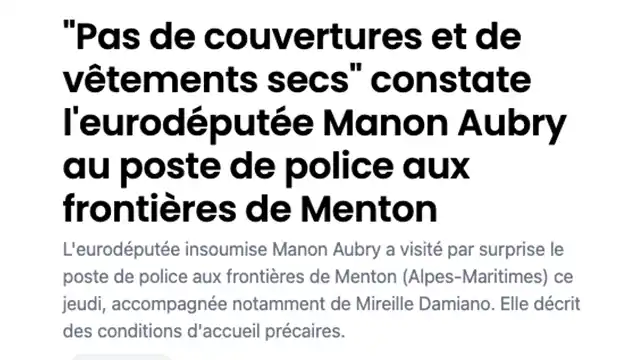 “Pas de couvertures et de vêtements secs” constate l’eurodéputée Manon Aubry au poste de police aux frontières de Menton
